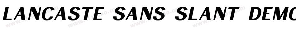 Lancaste Sans Slant Demo字体转换